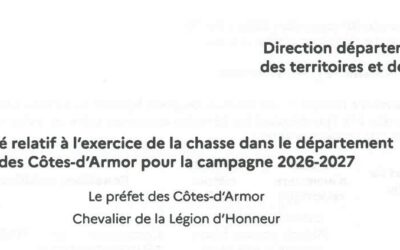 Arrêté relatif à l’exercice de la chasse dans le departement des côtes-d’Armor pour la campagne 2026 – 2027.