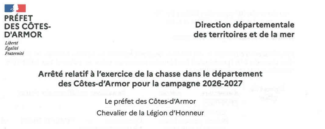 Arrêté relatif à l&rsquo;exercice de la chasse dans le departement des côtes-d&rsquo;Armor pour la campagne 2026 – 2027.
